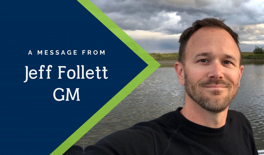 Message from Jeff Follett General Manager