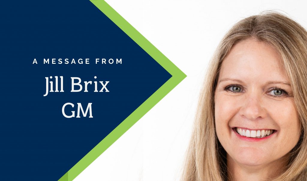 Message from the GM - Jill Brix